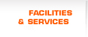 Facilities & Services